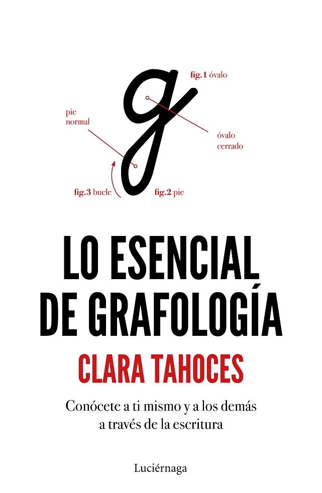 LO ESENCIAL DE GRAFOLOGÍA | 9788417371364 | TAHOCES,CLARA | Llibreria Geli - Llibreria Online de Girona - Comprar llibres en català i castellà
