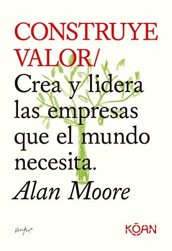 CONSTRUYE VALOR | 9788418223709 | MOORE,ALAN | Llibreria Geli - Llibreria Online de Girona - Comprar llibres en català i castellà