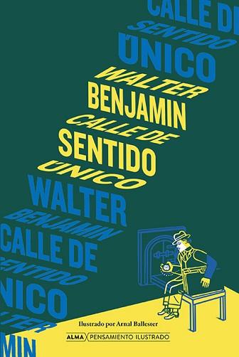 CALLE DE SENTIDO ÚNICO | 9788418933721 | BENJAMIN,WALTER | Llibreria Geli - Llibreria Online de Girona - Comprar llibres en català i castellà