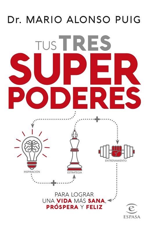 TUS TRES SUPERPODERES PARA LOGRAR UNA VIDA MÁS SANA,PRÓSPERA Y FELIZ | 9788467055443 | PUIG,MARIO ALONSO | Llibreria Geli - Llibreria Online de Girona - Comprar llibres en català i castellà