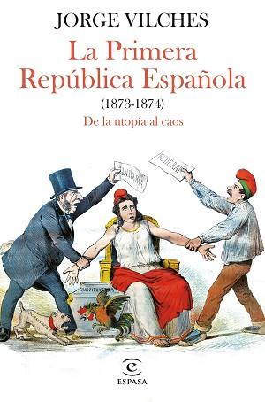 LA PRIMERA REPÚBLICA ESPAÑOLA(1873-1874) | 9788467068740 | VILCHES,JORGE | Llibreria Geli - Llibreria Online de Girona - Comprar llibres en català i castellà