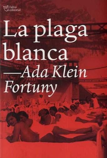 LA PLAGA BLANCA(CATALÀ) | 9788412209792 | KLEIN FORTUNY,ADA | Libreria Geli - Librería Online de Girona - Comprar libros en catalán y castellano