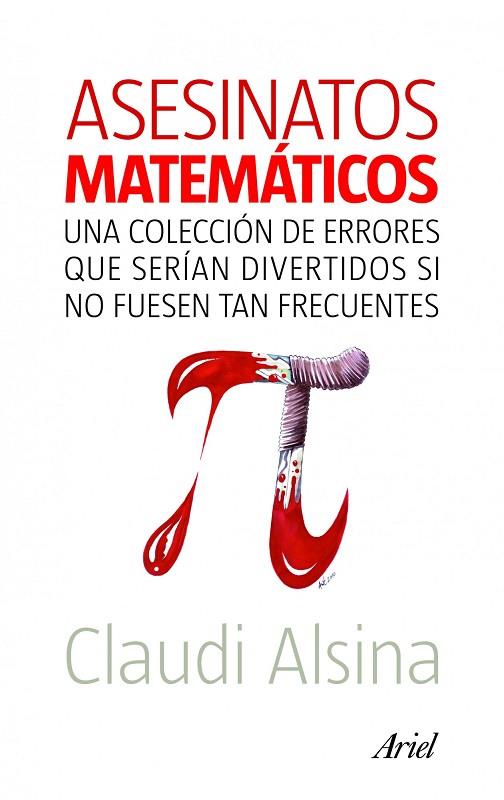 ASESINATOS MATEMATICOS | 9788434469204 | ALSINA,CLAUDI | Llibreria Geli - Llibreria Online de Girona - Comprar llibres en català i castellà