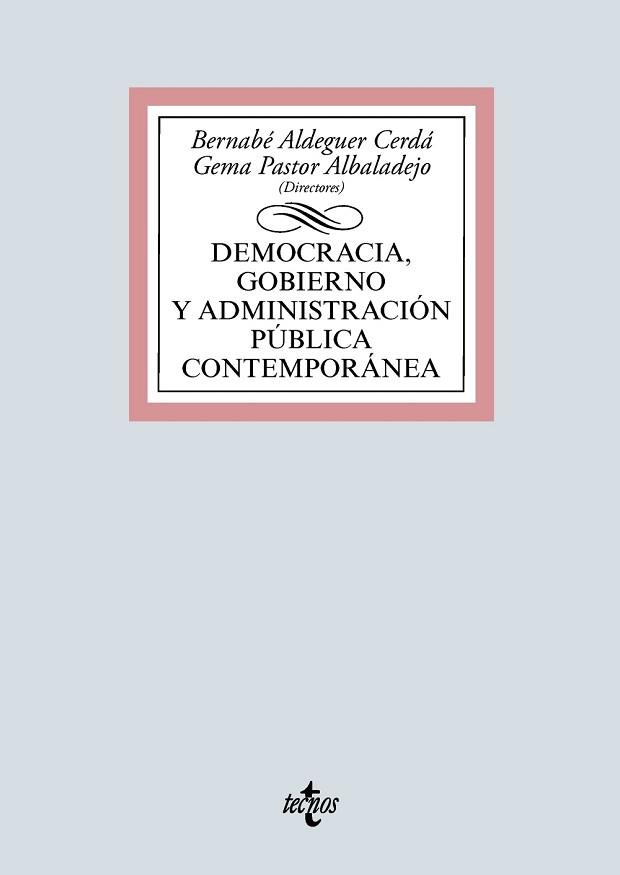 DEMOCRACIA,GOBIERNO Y ADMINISTRACIÓN PÚBLICA CONTEMPORÁNEA | 9788430981199 | ALDEGUER CERDÁ,BERNABÉ/PASTOR ALBALADEJO,GEMA/MUÑOZ MÁRQUEZ, LUZ/ANTÓN MELLÓN, JOAN | Libreria Geli - Librería Online de Girona - Comprar libros en catalán y castellano