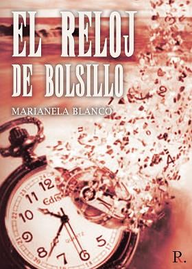 EL RELOJ DE BOLSILLO | 9788418721038 | BLANCO WERNER,MARIANELA DE LOURDES | Llibreria Geli - Llibreria Online de Girona - Comprar llibres en català i castellà
