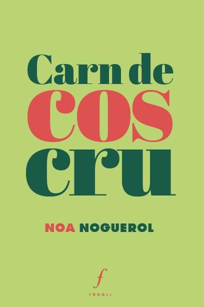 CARN DE COS CRU | 9788412265903 | NOGUEROL,NOA | Llibreria Geli - Llibreria Online de Girona - Comprar llibres en català i castellà