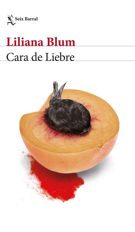 CARA DE LIEBRE | 9788432239519 | BLUM,LILIANA | Llibreria Geli - Llibreria Online de Girona - Comprar llibres en català i castellà