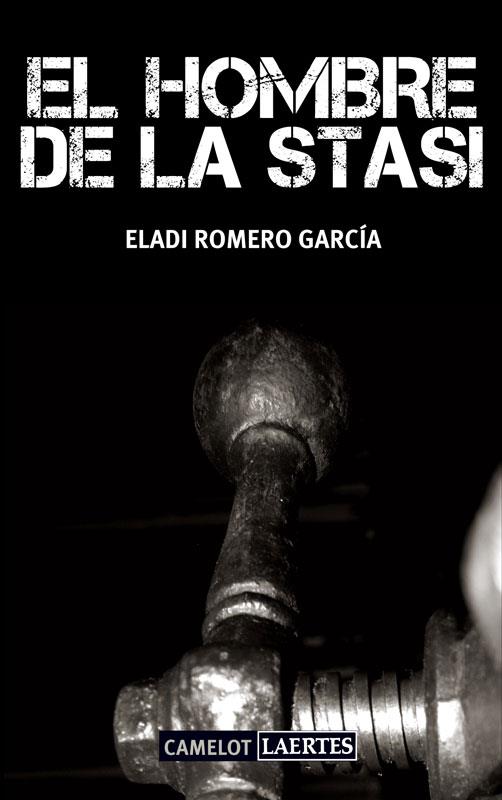 EL HOMBRE DE LA STASI | 9788475849003 | ROMERO GARCIA,ELADI | Llibreria Geli - Llibreria Online de Girona - Comprar llibres en català i castellà