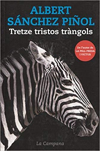 TRETZE TRISTOS TRÀNGOLS | 9788416863082 | SÁNCHEZ PIÑOL,ALBERT | Llibreria Geli - Llibreria Online de Girona - Comprar llibres en català i castellà