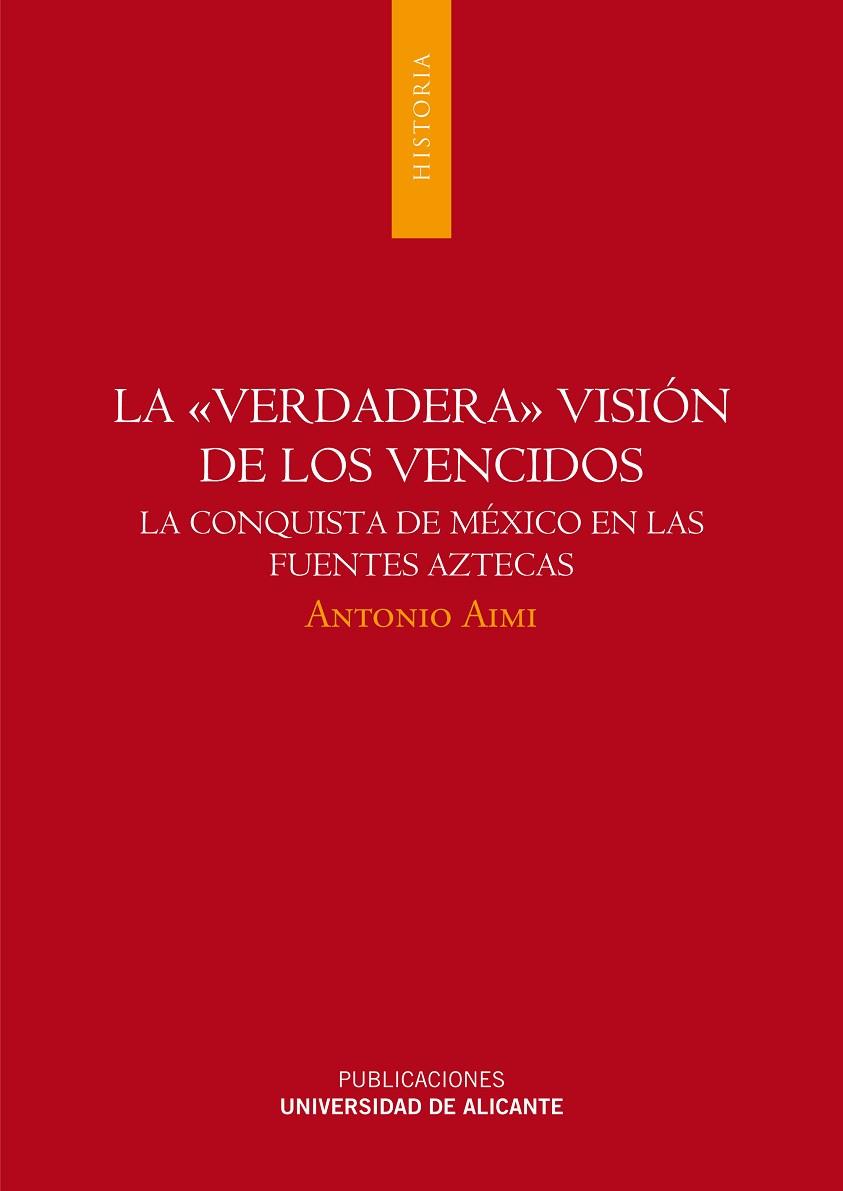 LA VERDADERA VISION DE LOS VENCIDOS.LA CONQUISTA DE MEXICO E | 9788497170550 | AIMI,ANTONIO | Llibreria Geli - Llibreria Online de Girona - Comprar llibres en català i castellà