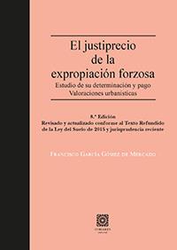 EL JUSTIPRECIO DE LA EXPROPIACIÓN FORZOSA | 9788490456552 | GARCÍA GÓMEZ DE MERCADO, FRANCISCO | Llibreria Geli - Llibreria Online de Girona - Comprar llibres en català i castellà