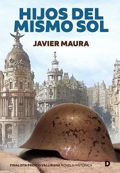 HIJOS DEL MISMO SOL | 9788418011382 | MAURA,JAVIER | Llibreria Geli - Llibreria Online de Girona - Comprar llibres en català i castellà