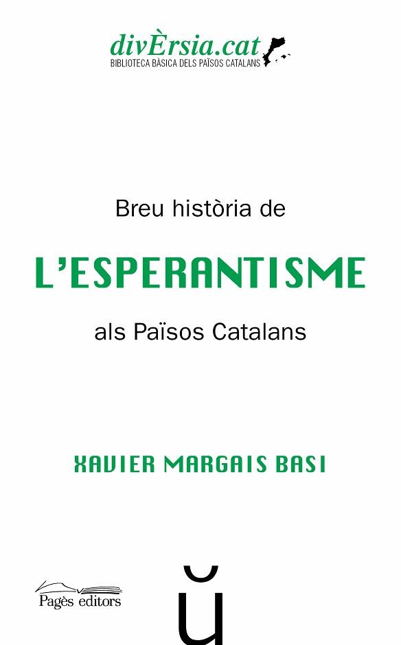 BREU HISTÒRIA DE L'ESPERANTISME ALS PAÏSOS CATALANS | 9788413031576 | MARGAIS BASI,XAVIER | Llibreria Geli - Llibreria Online de Girona - Comprar llibres en català i castellà