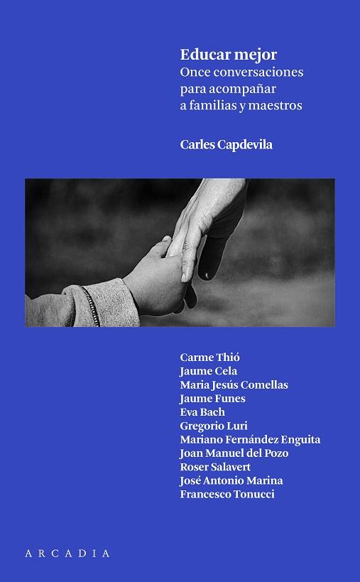 EDUCAR MEJOR.ONCE CONVERSACIONES PARA ACOMPAÑAR A FAMILIAS Y MAESTROS | 9788494468094 | CAPDEVILA,CARLES | Llibreria Geli - Llibreria Online de Girona - Comprar llibres en català i castellà