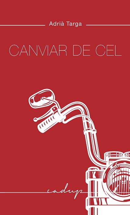 CANVIAR DE CEL | 9788412307290 | TARGA,ADRIÀ | Llibreria Geli - Llibreria Online de Girona - Comprar llibres en català i castellà