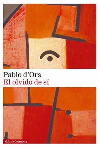 EL OLVIDO DE SÍ | 9788419392022 | D'ORS,PABLO | Llibreria Geli - Llibreria Online de Girona - Comprar llibres en català i castellà