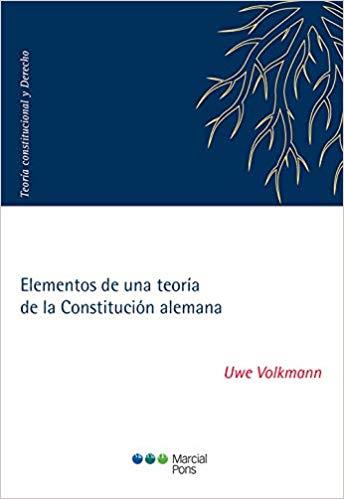 ELEMENTOS DE UNA TEORÍA DE LA CONSTITUCIÓN ALEMANA | 9788491236184 | VOLKMANN, UWE | Llibreria Geli - Llibreria Online de Girona - Comprar llibres en català i castellà