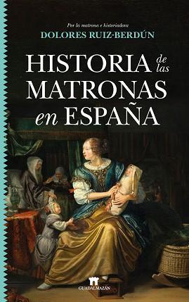 HISTORIA DE LAS MATRONAS EN ESPAÑA | 9788417547837 | RUIZ-BERDÚN,DOLORES | Llibreria Geli - Llibreria Online de Girona - Comprar llibres en català i castellà