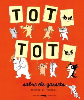 TOT,TOT,SOBRE ELS GOSSETS | 9788412635379 | DOROTHÉE DE MONFREID | Llibreria Geli - Llibreria Online de Girona - Comprar llibres en català i castellà