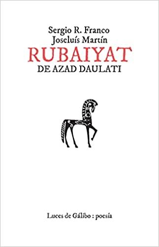 RUBAIYAT DE AZAD DAULATI | 9788415117759 | FRANCO,SERGIO R./MARTIN,JOSELUIS | Llibreria Geli - Llibreria Online de Girona - Comprar llibres en català i castellà