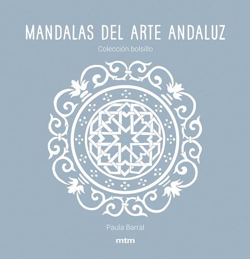 MANDALAS DEL ARTE ANDALUZ | 9788417165475 | BARRAL LAZO, PAULA | Llibreria Geli - Llibreria Online de Girona - Comprar llibres en català i castellà