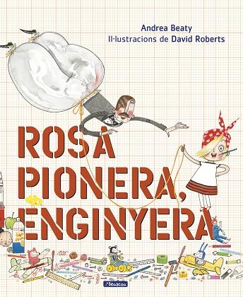 ROSA PIONERA,ENGINYERA | 9788448850975 | BEATY,ANDREA/ROBERTS,DAVID | Llibreria Geli - Llibreria Online de Girona - Comprar llibres en català i castellà