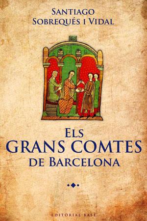 ELS GRANS COMTES DE BARCELONA | 9788415267362 | SOBREQUES,SANTIAGO | Llibreria Geli - Llibreria Online de Girona - Comprar llibres en català i castellà