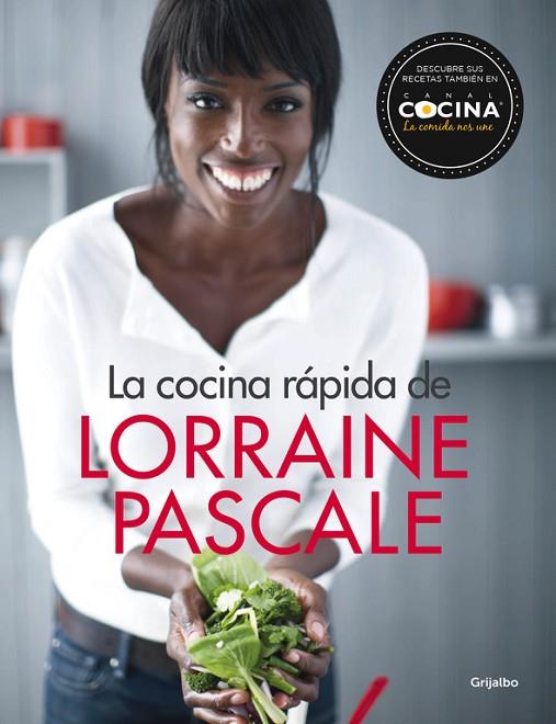 LA COCINA RÁPIDA DE LORRAINE PASCALE | 9788416449132 | PASCALE,LORRAINE | Llibreria Geli - Llibreria Online de Girona - Comprar llibres en català i castellà