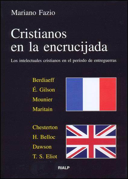 CRISTIANOS EN LA ENCRUCIJADA.LOS INTELECTUALES CRISTIANOS | 9788432136702 | FAZIO FERNANDEZ,MARIANO | Llibreria Geli - Llibreria Online de Girona - Comprar llibres en català i castellà