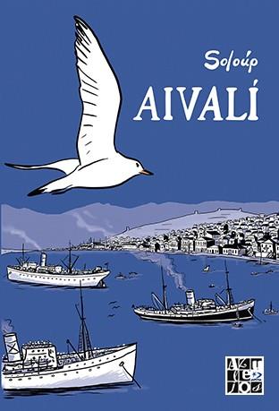 AIVALÍ.UNA CIUDAD GRECOTURCA EN 1922 | 9788412166255 | SOLOÚP | Llibreria Geli - Llibreria Online de Girona - Comprar llibres en català i castellà