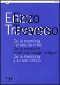 DE LA MEMORIA I EL SEU US CRITIC | 9788439376880 | TRAVERSO,ENZO | Llibreria Geli - Llibreria Online de Girona - Comprar llibres en català i castellà