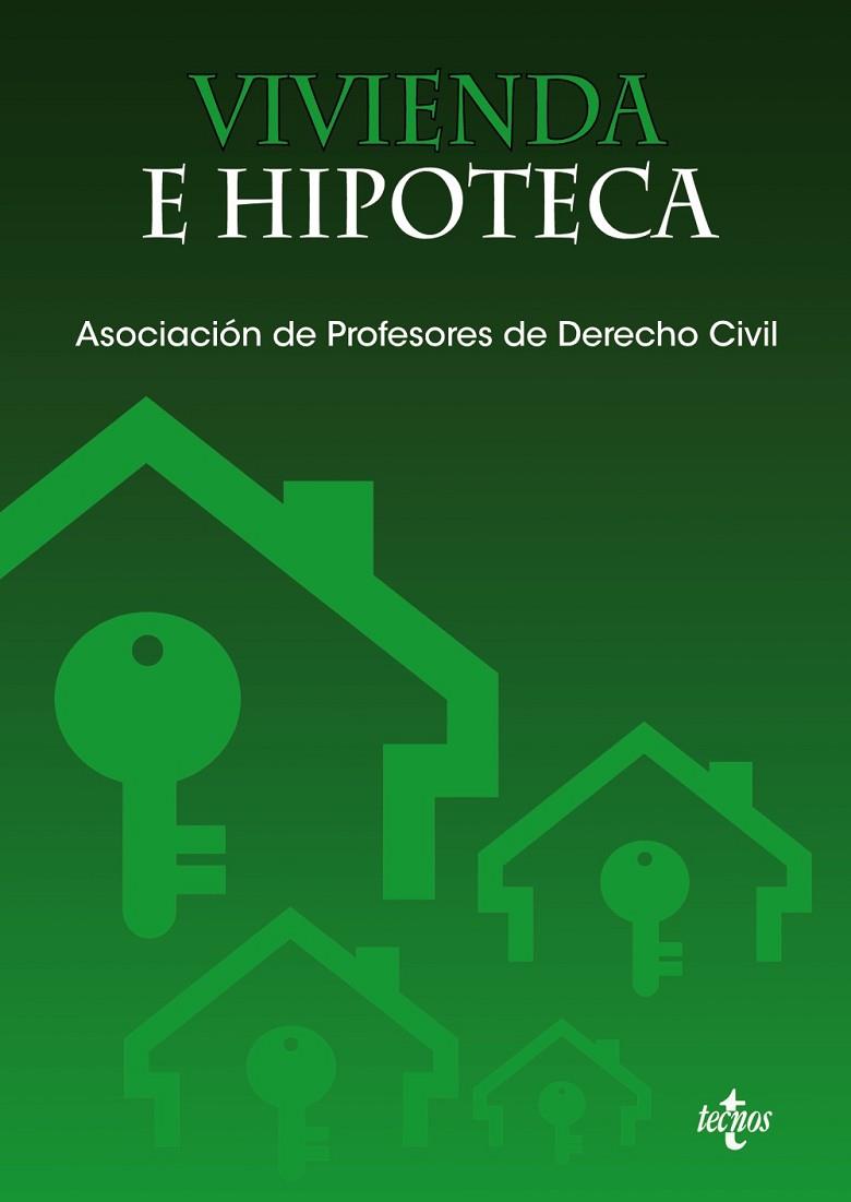VIVIENDA E HIPOTECA | 9788430976201 | ORDÁS ALONSO,MARTA/ÁLVAREZ OLALLA,PILAR/ANDERSON,MIRIAN/DOMÍNGUEZ LUELMO,ANDRÉS/DÍEZ GARCÍA,HEL | Llibreria Geli - Llibreria Online de Girona - Comprar llibres en català i castellà