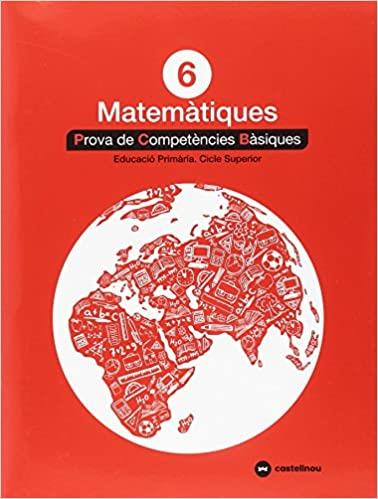 MATEMÀTIQUES-6(PROVA DE COMPETÈNCIES BÀSIQUES.EDUCACIÓ PRIMÀRIA.CICLE SUPERIOR) | 9788417406332 | Llibreria Geli - Llibreria Online de Girona - Comprar llibres en català i castellà