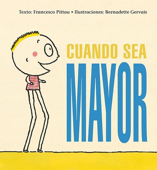 CUANDO SEA MAYOR | 9788416117987 | PITTAU,FRANCESCO/GERVAIS,BERNADETTE | Llibreria Geli - Llibreria Online de Girona - Comprar llibres en català i castellà