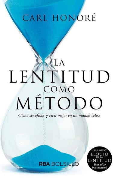 LA LENTITUD COMO MÉTODO | 9788491873433 | HONORÉ,CARL | Llibreria Geli - Llibreria Online de Girona - Comprar llibres en català i castellà