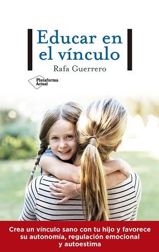 EDUCAR EN EL VÍNCULO | 9788417886738 | GUERRERO, RAFA | Libreria Geli - Librería Online de Girona - Comprar libros en catalán y castellano