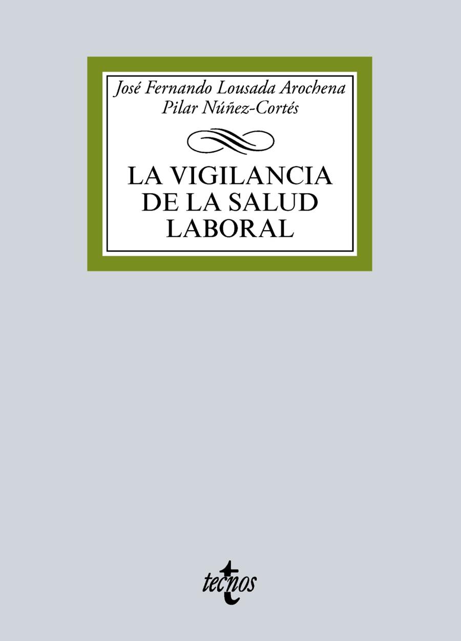 LA VIGILANCIA DE LA SALUD LABORAL(EDICION 2016) | 9788430970322 | LOUSADA AROCHENA,JOSÉ FERNANDO/NUÑEZ-CORTÉS CONTRERAS,PILAR | Llibreria Geli - Llibreria Online de Girona - Comprar llibres en català i castellà