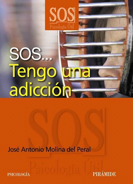 SOS... TENGO UNA ADICCIÓN | 9788436825732 | MOLINA DEL PERAL, JOSÉ ANTONIO | Llibreria Geli - Llibreria Online de Girona - Comprar llibres en català i castellà