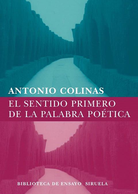 EL SENTIDO PRIMERO DE LA PALABRA POETICA | 9788498411324 | COLINAS,ANTONIO | Libreria Geli - Librería Online de Girona - Comprar libros en catalán y castellano