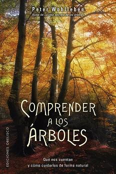 COMPRENDER A LOS ÁRBOLES | 9788491114352 | WOHLLEBEN,PETER | Llibreria Geli - Llibreria Online de Girona - Comprar llibres en català i castellà