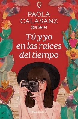 TÚ Y YO EN LAS RAÍCES DEL TIEMPO | 9788419743930 | CALASANZ (DULCINEA), PAOLA | Llibreria Geli - Llibreria Online de Girona - Comprar llibres en català i castellà
