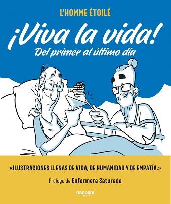 VIVA LA VIDA! DEL PRIMER AL ÚLTIMO DÍA | 9788417247898 | L`HOMME ÉTOILÉ | Llibreria Geli - Llibreria Online de Girona - Comprar llibres en català i castellà