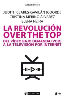 LA REVOLUCIÓN OVER THE TOP.DEL VIDEO BAJO DEMANDA (VOD) A LA TELEVISIÓN POR INTERNET | 9788491803966 | A.A.D.D. | Llibreria Geli - Llibreria Online de Girona - Comprar llibres en català i castellà