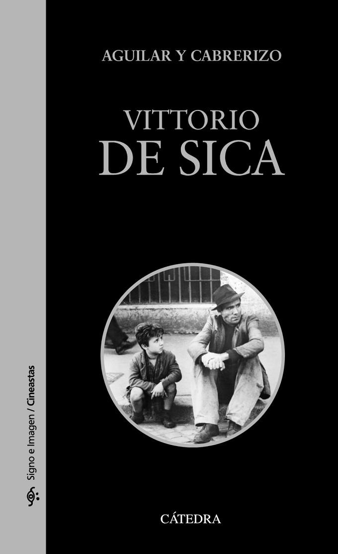 VITTORIO DE SICA | 9788437634074 | AGUILAR,SANTIAGO/CABRERIZO,FELIPE | Llibreria Geli - Llibreria Online de Girona - Comprar llibres en català i castellà