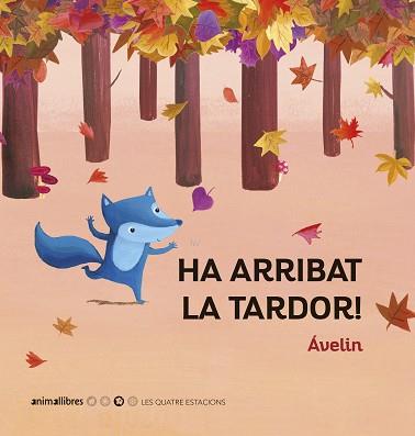 HA ARRIBAT LA TARDOR! | 9788417599690 | ÁVELIN | Llibreria Geli - Llibreria Online de Girona - Comprar llibres en català i castellà