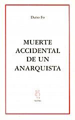 MUERTE ACCIDENTAL DE UN ANARQUISTA | 9788489753778 | FO,DARIO | Llibreria Geli - Llibreria Online de Girona - Comprar llibres en català i castellà