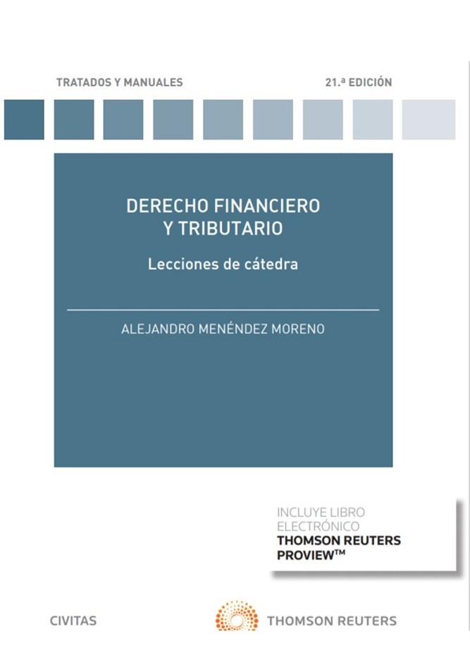 DERECHO FINANCIERO Y TRIBUTARIO.LECCIONES DE CÁTEDRA(21ª EDICIÓN 2020.PAPEL + E-BOOK) | 9788413089836 | MENÉNDEZ MORENO, ALEJANDRO | Llibreria Geli - Llibreria Online de Girona - Comprar llibres en català i castellà