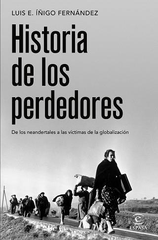 HISTORIA DE LOS PERDEDORES | 9788467064445 | ÍÑIGO FERNÁNDEZ,LUIS E. | Llibreria Geli - Llibreria Online de Girona - Comprar llibres en català i castellà