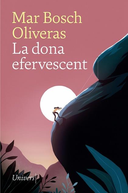 LA DONA EFERVESCENT | 9788417868536 | BOSCH OLIVERAS,MAR | Llibreria Geli - Llibreria Online de Girona - Comprar llibres en català i castellà