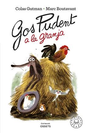 GOS PUDENT A LA GRANJA | 9788418733819 | GUTMAN,COLAS | Llibreria Geli - Llibreria Online de Girona - Comprar llibres en català i castellà